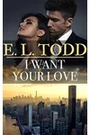 I Want Your Love