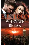 When We Break