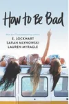 How to Be Bad
