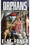 Orphans on the Galactic Tunnel Network