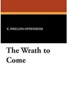 The Wrath to Come