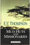 Mud Huts and Missionaries