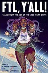 FTL, Y'all!: Tales From the Age of the $200 Warp Drive