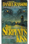 The Serpent's Kiss (As:Daniel Ransom)