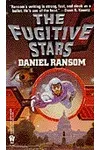 The Fugitive Stars (As:Daniel Ransom)