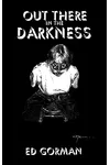 Out There in the Darkness