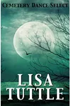 Cemetery Dance Select: Lisa Tuttle