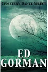 Cemetery Dance Select: Ed Gorman