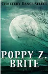 Cemetery Dance Select: Poppy Z. Brite