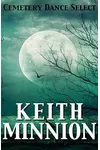 Cemetery Dance Select: Keith Minnion