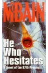 He Who Hesitates
