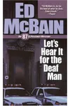 Let's Hear It for the Deaf Man