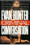 Criminal Conversation (As: Evan Hunter)