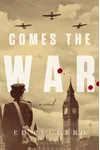 Comes the War