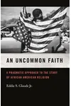 Uncommon Faith