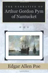 The Narrative of Arthur Gordon Pym of Nantucket