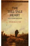 The Tell-Tale Heart and Other Writings