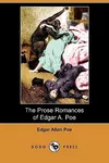The Prose Romances of Edgar A. Poe