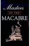 Masters of the Macabre