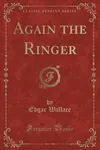 Again the Ringer / The Ringer Returns