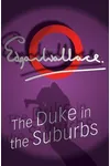 The Duke In The Suburbs