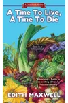 A Tine to Live, A Tine to Die