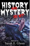 History and Mystery, Oh My!