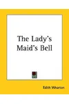 The Lady's Maid's Bell
