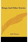 Xingu and Other Stories