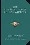 The Best Short Stories of Edith Wharton