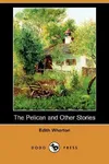 The Pelican and Other Stories