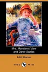 Mrs. Manstey's View and Other Stories
