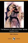 The Mission of Jane and Other Stories