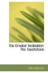 The Greater Inclination