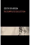Edith Wharton: The Complete Collection