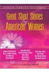 Great Short Stories by American Women