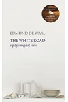 The White Road: Journey Into an Obsession