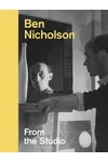 Ben Nicholson: From the Studio