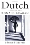 Dutch: A Memoir of Ronald Reagan