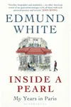 Inside a Pearl: My Years in Paris