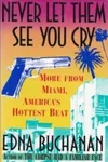 Never Let Them See You Cry: More from Miami, America's Hottest Beat