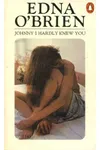 Johnny I Hardly Knew You