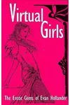 Virtual Girls: The Erotic Gems of Evan Hollander