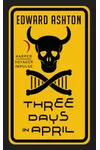Three Days in April