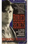 Buried Secrets: A True Story of Serial Murder