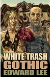 White Trash Gothic