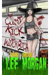 C*nt-Kick the Witch Bitch