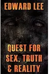 Quest For Sex, Truth & Reality
