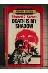 Death Is My Shadow