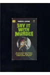 Say it with Murder